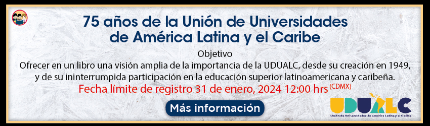 Convocatoria 75 años de la Unión de Universidades de América Latina y el Caribe (UDUALC)